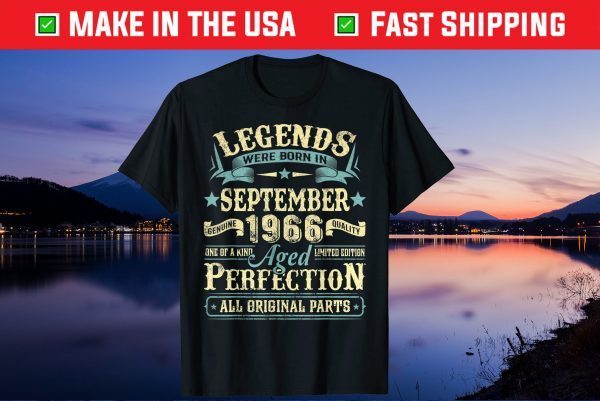 Legend Were Born In September 1966 55th Birthday 55 Year Old Us 2021 T-Shirt