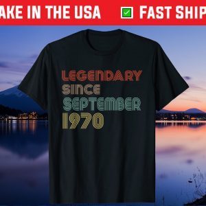 Legendary Since September 1970 51th Birthday 51 Years Old Unisex T-Shirt