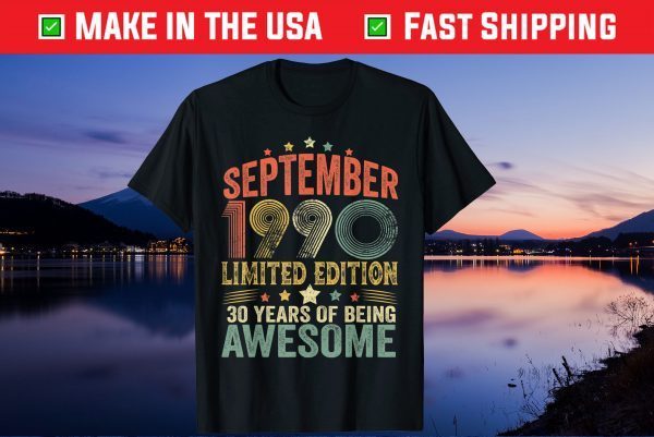 September 1990 Limited Edition 30 Years Of Being Awesome Unisex Shirt