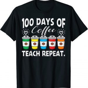 100 DAYS OF COFFEE & CHAOS 100th Day School Teacher Classic T-Shirt