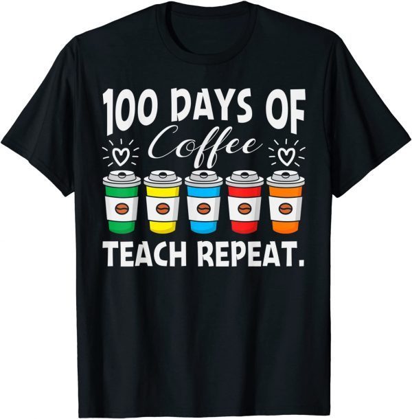 100 DAYS OF COFFEE & CHAOS 100th Day School Teacher Classic T-Shirt
