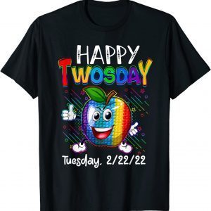 February 2nd 2022 - 2-22-22 Happy Twosday 2022 Tee Shirt