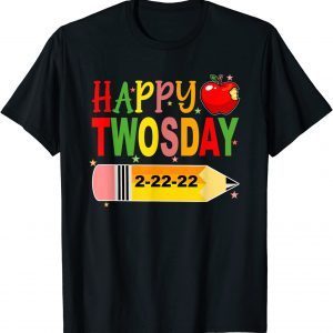 Happy 2-22-22 Twosday Tuesday February 22nd 2022 School T-Shirt