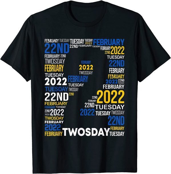 Happy Twosday 2022 Tuesday February 2nd 2-22-22 Classic Shirt