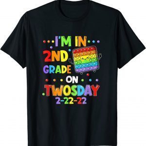 I'm 2nd Grade On Twosday 02-22-2022 Tuesday February 2nd Tee Shirt