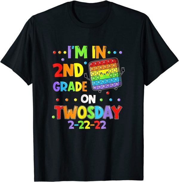 I'm 2nd Grade On Twosday 02-22-2022 Tuesday February 2nd Tee Shirt