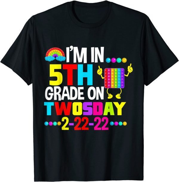 I'm In 5th Second Grade On Twosday February 22nd 2022 Official T-Shirt