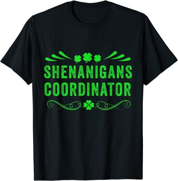 Shenanigans Coordinator St Patricks Day Teacher Tee Shirt