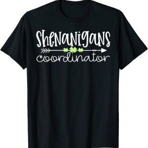 Shenanigans Coordinator Teacher St Patrick's Day Tee Shirt