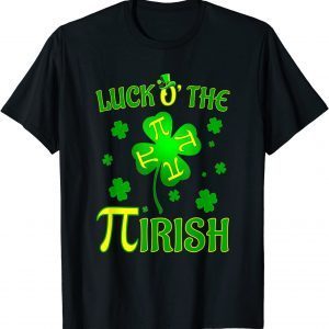 St Patrick Day Shamrock Luck O Pirish Math Teacher Pi Day Tee Shirt