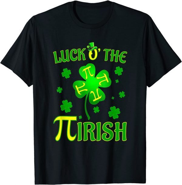 St Patrick Day Shamrock Luck O Pirish Math Teacher Pi Day Tee Shirt