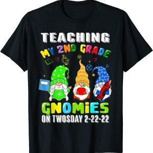 Teaching 2nd Grade 2-22-22 22nd On Twosday February 2022 Tee Shirt