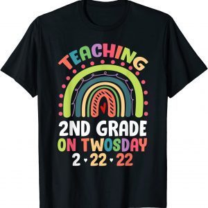 Teaching 2nd Grade On Twosday 2-22-2022 Hobo Rainbow Teacher Tee Shirt