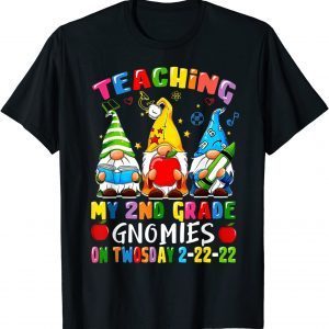 Teaching 2nd Grade On Twosday 2-22-22 22nd 2022 February Tee T-Shirt