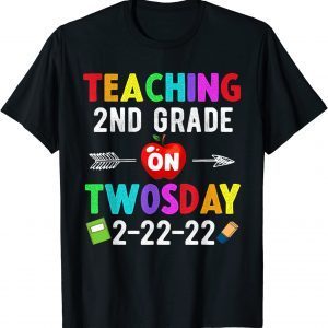 Teaching 2nd Grade On Twosday 2-22-22 22nd February Gift T-Shirt