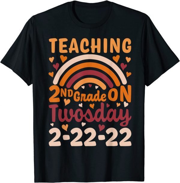 Teaching 2nd Grade School Team Rainbow On Twosday 2-22-22 Tee Shirt