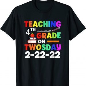 Teaching 4th Grade On Twosday 02-22-2022 Tuesday Pop It T-Shirt