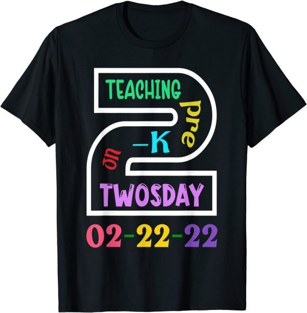 Teaching Pre-K On Twosday 2-22-22 22Nd Feb 2022 Matching Tee Shirt