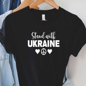 TShirt Stand with Ukraine ,Stop War,I Support Peace ,Stand With Ukraine Peace