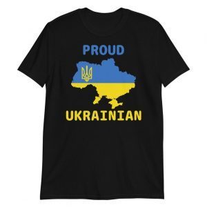 Proud Ukrainian, Ukraine Flag, I Stand With Ukraine, Ukraine Tee Shirts