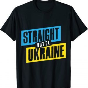 2022 Support Ukraine Straight Outta Ukraine T-Shirt