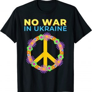 2022 No War In Ukraine I Stand With Ukraine Ukrainian Flag T-Shirt