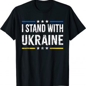 I Stand With Ukraine Support UKRAINE Ukrainian American Flag 2022 T-Shirt