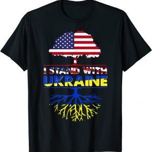 I Stand With Ukraine American Grown with Ukrainian Roots 2022 Shirt