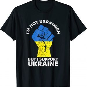 I’m not ukrainian but i support ukraine I Stand With Ukraine Tee Shirt