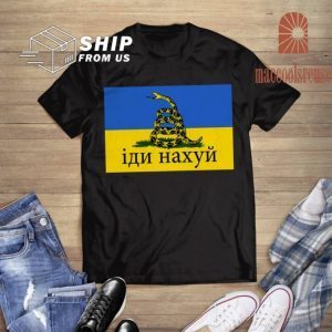 Stand With Ukraine, Fuck Putin, Russian Warship Go Fuck Yourself , Gadsden Ukraine Flag TShirt