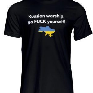 Warship, Fuck yourself, Support Ukraine Unisex Shirts