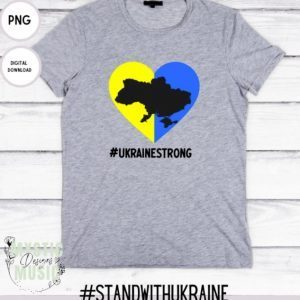 Ukraine Strong, Ukraine PNG, Stand with Ukraine, Pray for Ukraine, Ukraine Peace Tee Shirts
