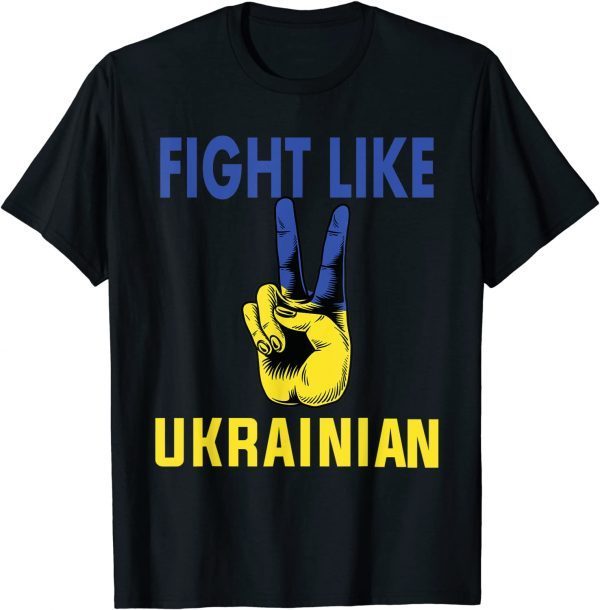 Fight Like Ukrainian I Stand With Ukraine Ukrainian Flag Classic T-Shirt