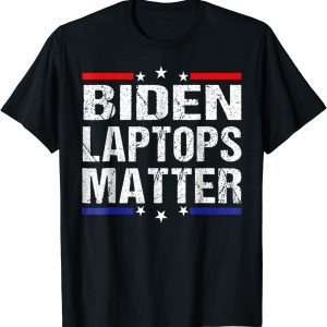 2022 Anti Biden Quote Biden Laptops Matter Cool USA Flag Tee Shirts