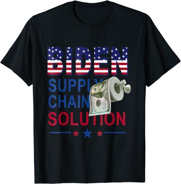 Official Toilet Paper Biden Supply Chain Solution Anti Liberals T-Shirt