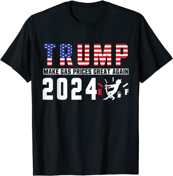 Pro Trump Supporter Make Gas Prices Great Again Trump 2024 Unisex T-Shirt