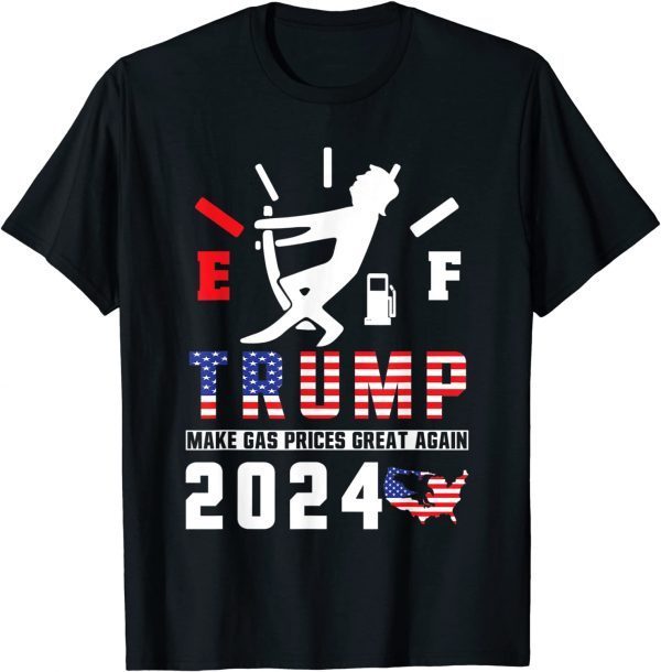 Pro Trump Supporter Make Gas Prices Great Again Trump 2024 Shirts