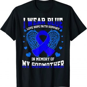 I Wear Blue Memory Godmother Colon Cancer Awareness Ribbon 2022 TShirt