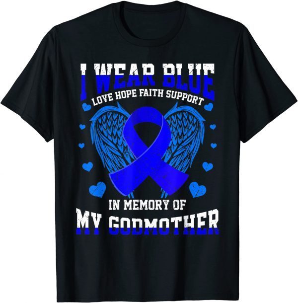 I Wear Blue Memory Godmother Colon Cancer Awareness Ribbon 2022 TShirt