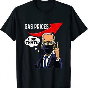 Gas Pump Gas Prices I Did That Funny Joe Biden Meme Classic T-Shirt