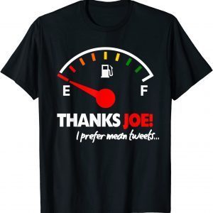 TShirt Thanks Joe High Gas Prices Anti Biden Gasoline Protest