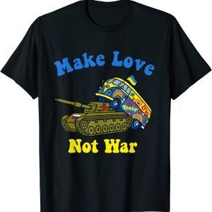 Ukrainian Gypsy on Russian Tank Ukraine Make Love Not War Tee Shirts