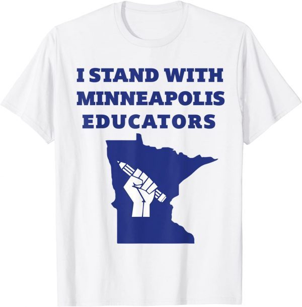 Teacher Walkout I Support Minneapolis Educators 2022 Strike Unisex TShirt