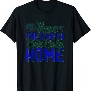 Classic Save the Earth Our Only Home Conservation Planet Vintage T-Shirt