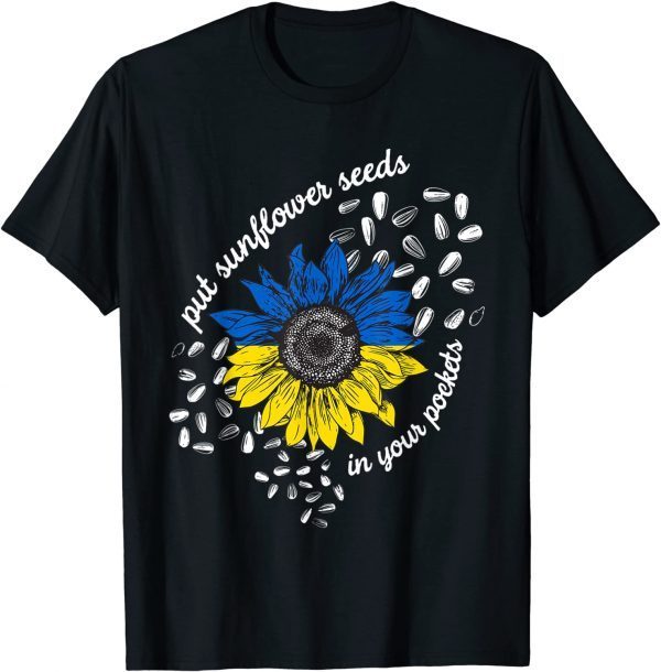 T-Shirt I Stand With Ukraine Put Sunflower Seeds in Your Pockets