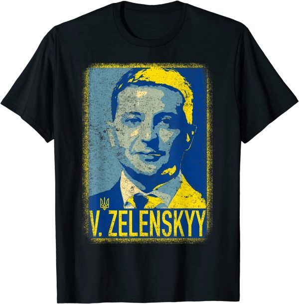 Support Ukraine I Stand With Ukraine Volodymyr Zelenskyy 2022 T-Shirt