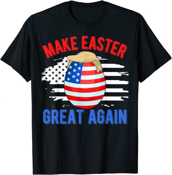 Make Easter Great Again Funny Trump Egg Hunt American Flag Shirt