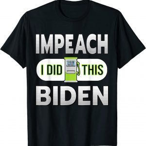 T-Shirt Gas Prices Gas Pump I Did That Funny Joe Biden Meme