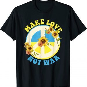 Make Love Not War Ukraine Flag Ukraine Safe Ukraine Peace TShirt