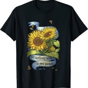 2022 Put Sunflower Seeds in Your Pockets I Stand With Ukraine T-Shirt